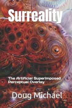 Paperback Surreality: The Artificial Superimposed Perceptual Overlay Book