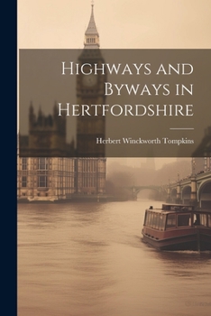 Paperback Highways and Byways in Hertfordshire Book