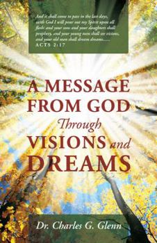 Paperback A Message from God Through Visions and Dreams Book
