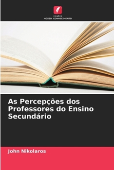 Paperback As Percepções dos Professores do Ensino Secundário [Portuguese] Book