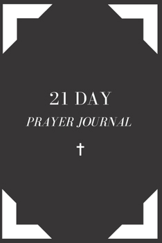 21 Day Prayer Journal : Christian Journal for Prayer with Scriptures - Black & White Cover