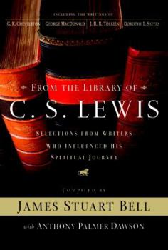 Hardcover From the Library of C. S. Lewis: Selections from Writers Who Influenced His Spiritual Journey Book