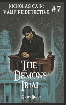 The Demons Trial (Nicholas Cain: Vampire Detective)