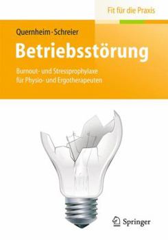 Paperback Betriebsstörung: Burnout- Und Stressprophylaxe Für Physio- Und Ergotherapeuten [German] Book