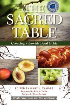 Paperback The Sacred Table: Creating a Jewish Food Ethic Book