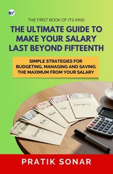 Paperback The Ultimate Guide to Make Your Salary Last Beyond 15th Book