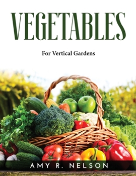 Paperback Vegetables: For Vertical Gardens Book