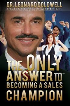 Unknown Binding The Only Answer to Becoming a Sales Champion Book
