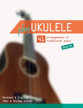 Paperback Play Ukulele - 41 arrangements of traditional music - Book 2 - Deutsch & English - Tabs & Online Sounds Book