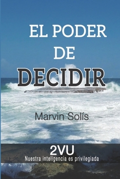 Paperback El Poder de Decidir: La Inteligencia privilegiada del hombre y la mujer [Spanish] Book