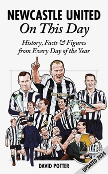 Hardcover Newcastle United on This Day: History, Facts & Figures from Every Day of the Year Book