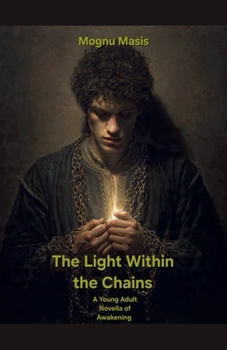 Paperback The Light Within the Chains Book