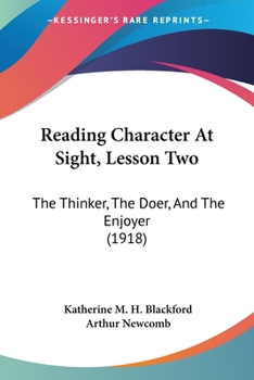 Paperback Reading Character At Sight, Lesson Two: The Thinker, The Doer, And The Enjoyer (1918) Book