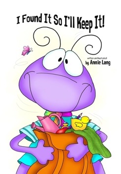 Paperback I Found It So I'll Keep It! Book