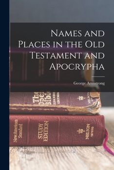 Paperback Names and Places in the Old Testament and Apocrypha Book