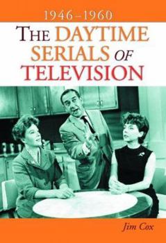 Hardcover The Daytime Serials of Television, 1946-1960 Book