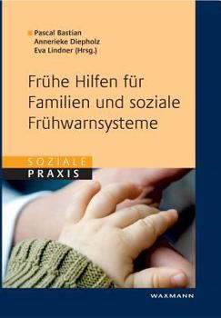 Paperback Frühe Hilfen für Familien und soziale Frühwarnsysteme [German] Book