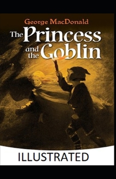 The Princess and the Goblin Illustrated