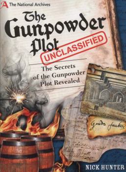 Hardcover The National Archives: The Gunpowder Plot Unclassified Book