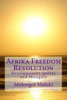 Paperback Afrika Freedom Revolution: Revolutionary quotes and thoughts Book
