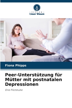 Paperback Peer-Unterstützung für Mütter mit postnatalen Depressionen [German] Book