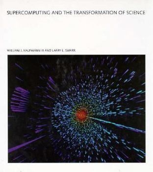 Hardcover Supercomputing and the Transformation of Science Book