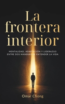 La Frontera Interior (Spanish Edition)