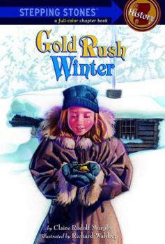 Paperback Gold Rush Winter (A Stepping Stone Book) Book