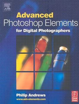 Paperback Advanced Photoshop Elements for Digital Photographers Book