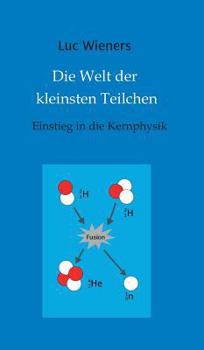 Hardcover Die Welt der kleinsten Teilchen [German] Book