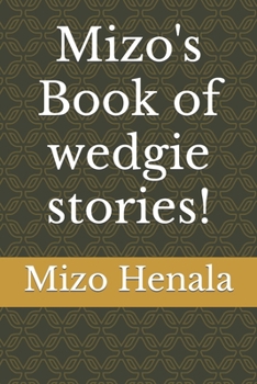 Paperback Mizo's Book of wedgie stories! Book