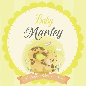 Baby Marley A Simple Book of Firsts: A Baby Book and the Perfect Keepsake Gift for All Your Precious First Year Memories and Milestones