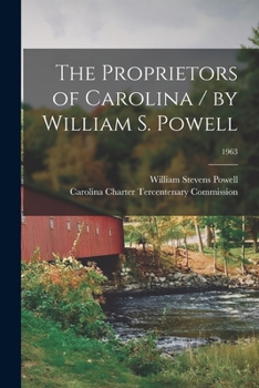 Paperback The Proprietors of Carolina / by William S. Powell; 1963 Book