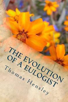 Paperback The Evolution of a Eulogist: A Helpful Guide for Conducting Your First Funeral Book