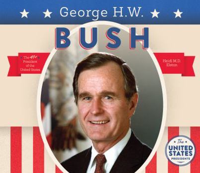 George H. W. Bush - Book  of the United States Presidents *2017*