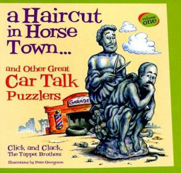 Mass Market Paperback A Haircut in Horsetown: And Other Great Car Talk Puzzlers Book