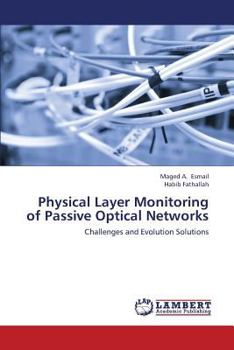 Paperback Physical Layer Monitoring of Passive Optical Networks Book