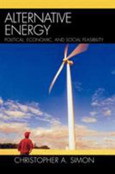 Paperback Alternative Energy: Political, Economic, and Social Feasibility Book