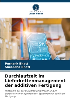 Durchlaufzeit im Lieferkettenmanagement der additiven Fertigung (German Edition)