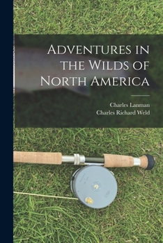 Paperback Adventures in the Wilds of North America [microform] Book