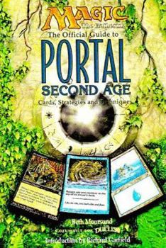 Paperback Magic: The Gathering -- The Official Guide to Portal Second Age: Cards, Strategies and Techniques Book