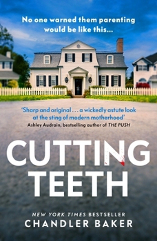 Paperback Cutting Teeth: No parent could have expected this... Book