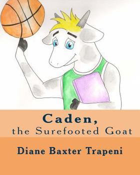 Paperback Caden, the Surefooted Goat Book