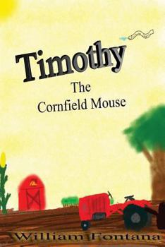 Paperback Timothy the Cornfield Mouse Book