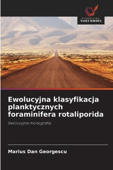 Paperback Ewolucyjna klasyfikacja planktycznych foraminifera rotaliporida [Polish] Book
