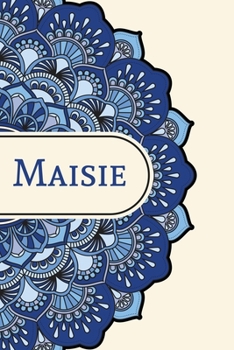 Mandala Notebook with Personalized Monogram Maisie: A personalized monogram notebook just for you!