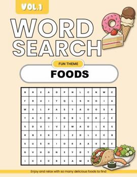 Word Search Book Fun Facts for All Ages: Foods Themed Words to Spark Happiness and Joy!