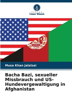 Paperback Bacha Bazi, sexueller Missbrauch und US-Hundevergewaltigung in Afghanistan [German] Book