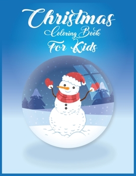Christmas Coloring Book for Kids : Best Christmas Coloring Book for Kids Best Christmas Gift for Kids 50 Pages Coloring Book for Kids