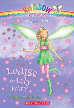 Petal Fairies #3: Louise the Lily Fairy: A Rainbow Magic Book - Book #45 of the Rainbow Magic